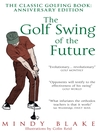 Cover image for The Golf Swing of the Future